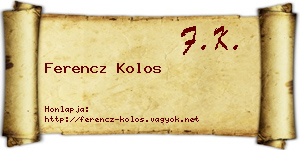 Ferencz Kolos névjegykártya